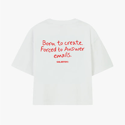 Born to create. Forced to answer emails.