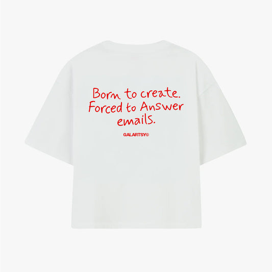 Born to create. Forced to answer emails.